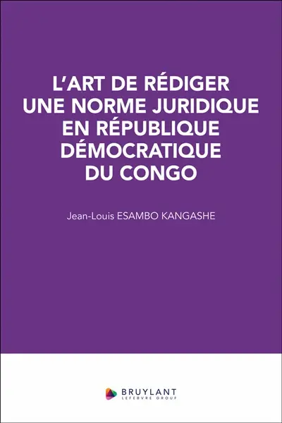 L'art de rédiger une norme juridique en République démocratique du Congo