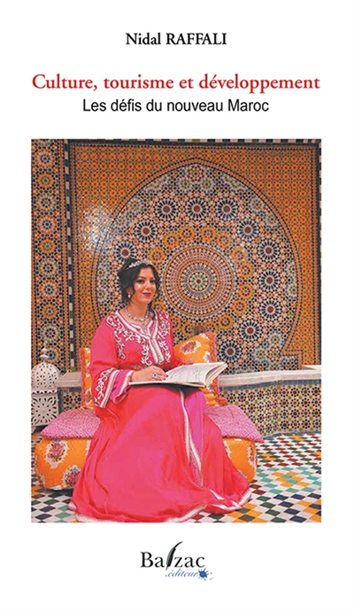 Culture, tourisme et développement : les défis du nouveau Maroc