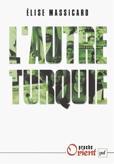 L'autre Turquie : le mouvement aléviste et ses territoires