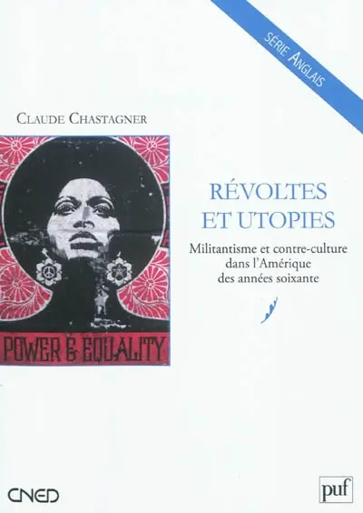 Révoltes et utopies : militantisme et contre-culture dans l'Amérique des années soixante