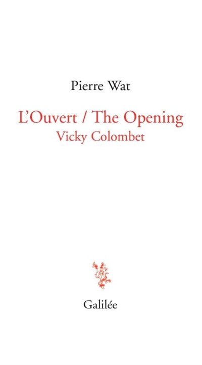 L'ouvert : Vicky Colombet. The opening : Vicky Colombet