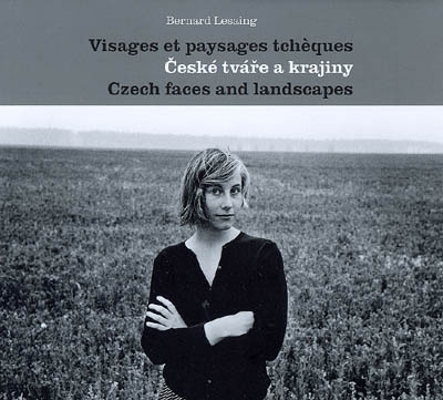 Visages et paysages tchèques. Ceské tvare a krajiny. Czech faces and landscapes