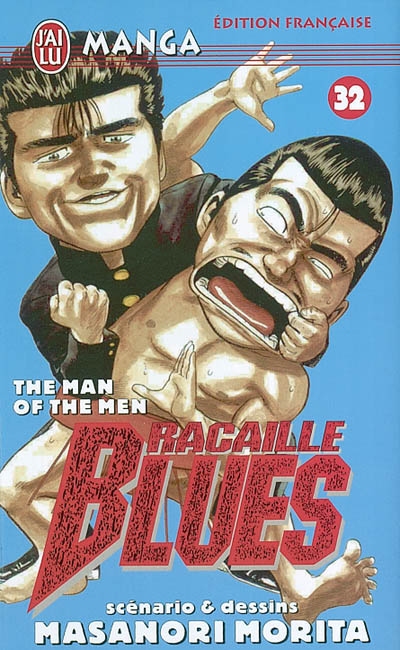 Racaille blues. Vol. 32. The man of the men