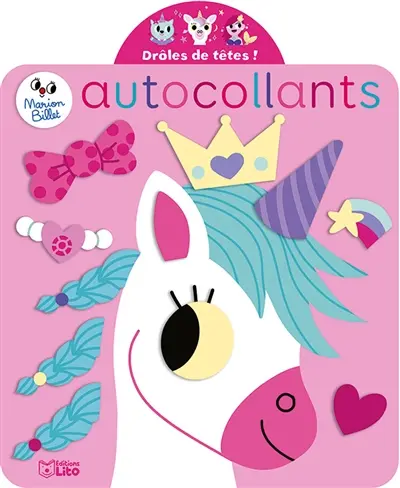 La licorne et ses amis : drôles de têtes !