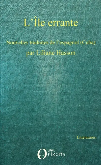 L'île errante : nouvelles cubaines