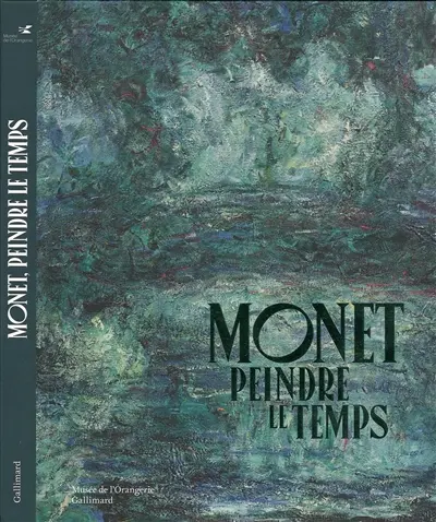 Monet : peindre le temps