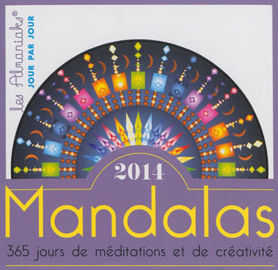 Mandalas : 2014 : 365 jours de méditations et de créativité