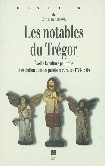 Les notables du Trégor : éveil à la culture politique et évolution dans les paroisses rurales (1770-1850)