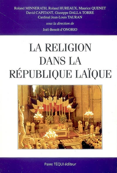 La religion dans la République laïque : actes du 20e colloque national de la Confédération des juristes catholiques de France