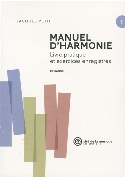 Manuel d'harmonie. Vol. 1. Livre pratique et exercices enregistrés