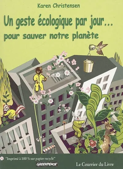 Un geste écologique par jour... : pour sauver notre planète