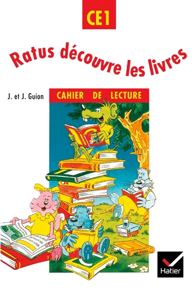 Ratus découvre les livres : cahier de lecture CE1