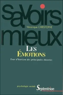 Les émotions : tour d'horizon des principales théories