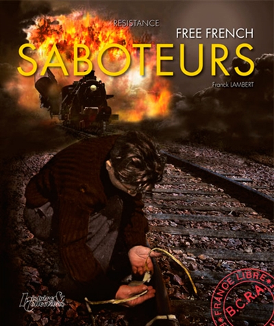 The saboteurs : free French
