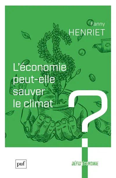 L'économie peut-elle sauver le climat ?