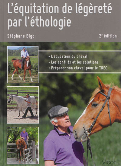 L'équitation de légèreté par l'éthologie : l'éducation du cheval, les conflits et les solutions, préparer son cheval pour le TREC