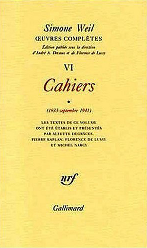 Oeuvres complètes. Vol. 6. Cahiers. Vol. 1. 1933-septembre 1941
