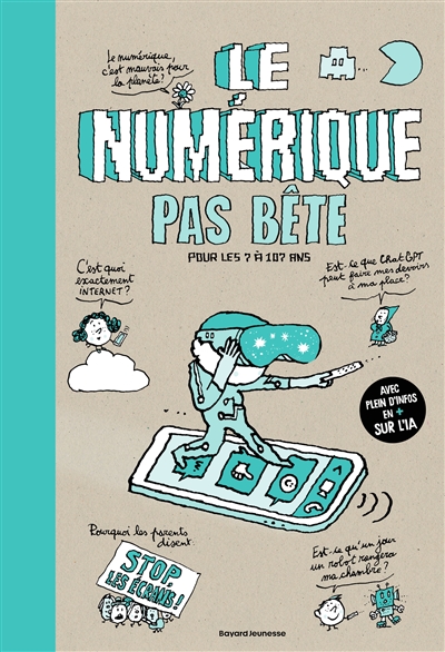 Le numérique pas bête : pour les 7 à 107 ans