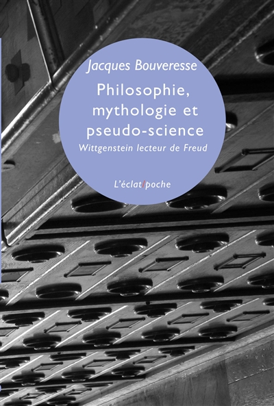 Philosophie, mythologie et pseudo-science : Wittgenstein lecteur de Freud