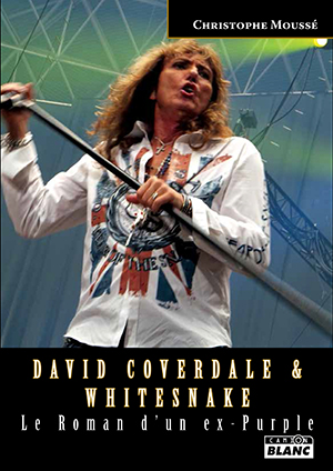 David Coverdale & Whitesnake : le roman d'un ex-Purple