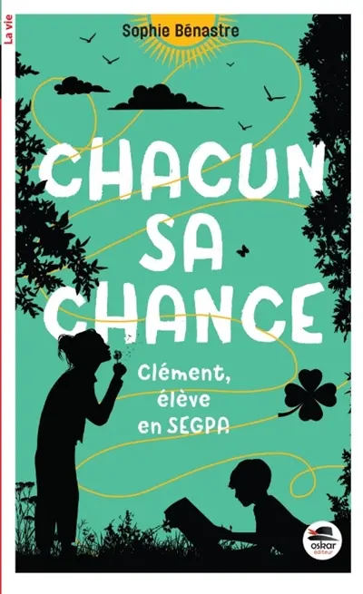 Clément, élève en SEGPA. Vol. 2. Chacun sa chance