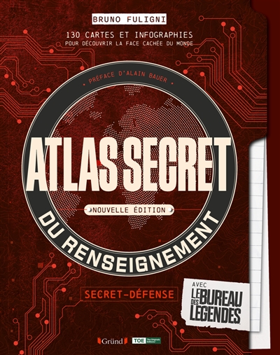 Atlas secret du renseignement : 130 cartes et infographies pour découvrir la face cachée du monde