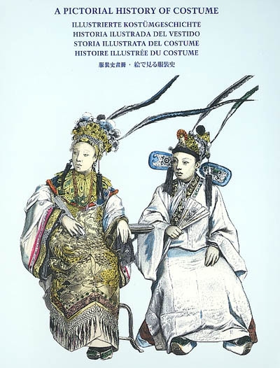 Histoire illustrée du costume. A pictorial history of costume. Illustrierte Kostümgeschichte