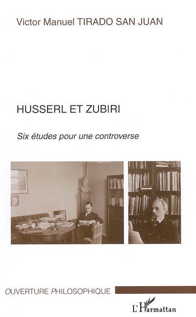 Husserl et Zubiri : six études pour une controverse