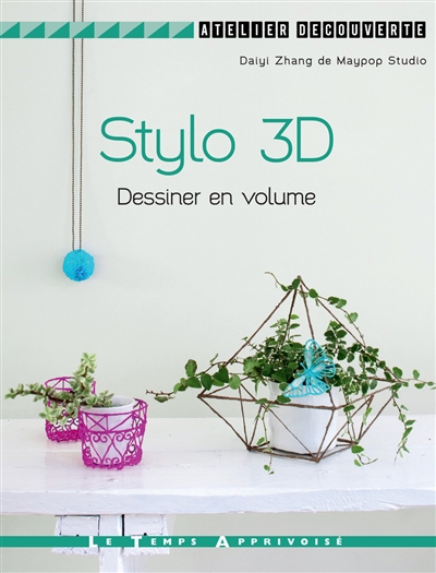 Stylo 3D : dessiner en volume