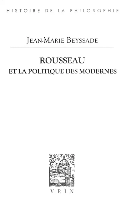Rousseau et la politique des modernes