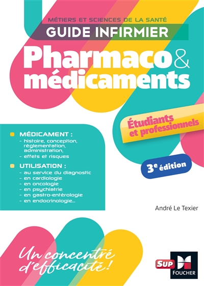 Guide infirmier : pharmaco & médicaments : métiers et sciences de la santé
