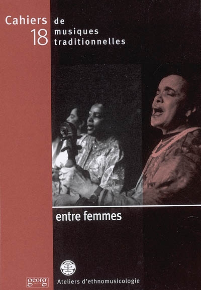 Cahiers de musiques traditionnelles, n° 18. Entre femmes