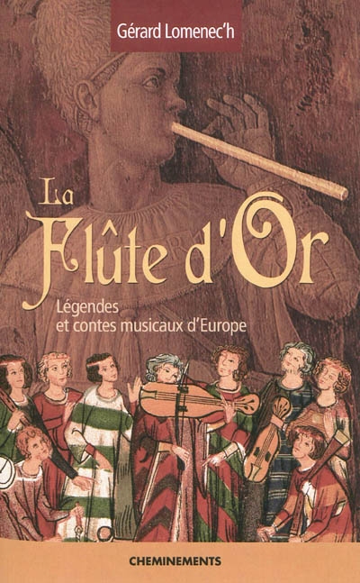 La flûte d'or : contes et légendes musicales d'Europe