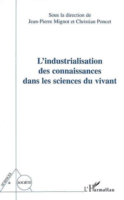 L'industrialisation des connaissances dans les sciences du vivant