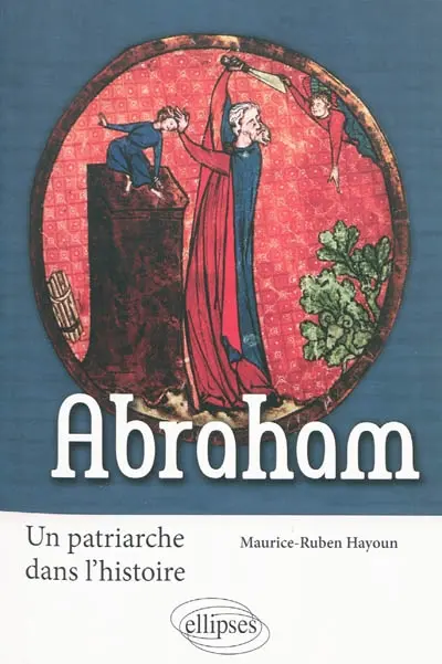 Abraham, un patriarche dans l'histoire