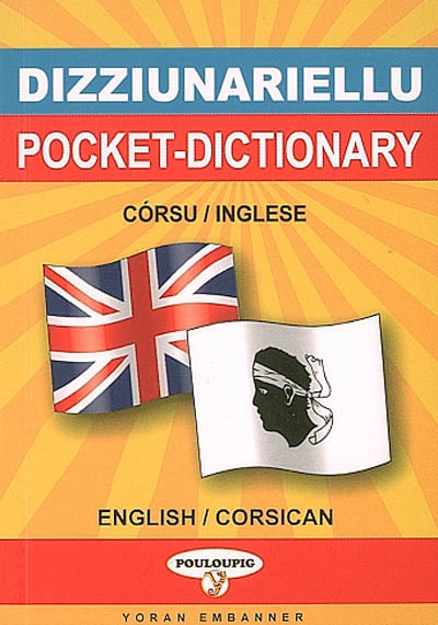 Dizziunarucciu corsu-inglese è inglese-corsu. Mini dictionnary corsican-english and english-corsican