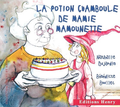 La potion Chamboule de mamie Mamounette