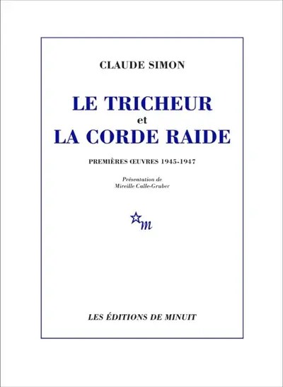 Le tricheur et La corde raide : premières oeuvres 1945-1947