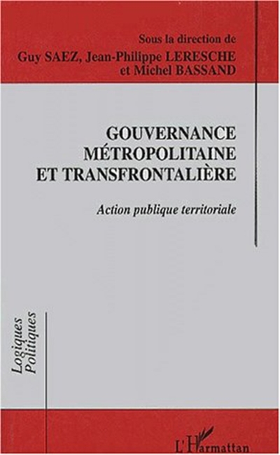 Gouvernance métropolitaine et transfrontalière : action publique territoriale