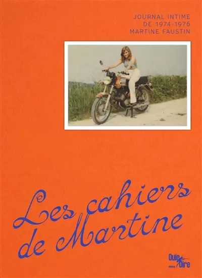 Les cahiers de Martine : journal intime de 1974-1976