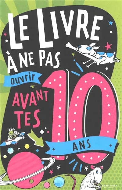 Le livre à ne pas ouvrir avant tes 10 ans