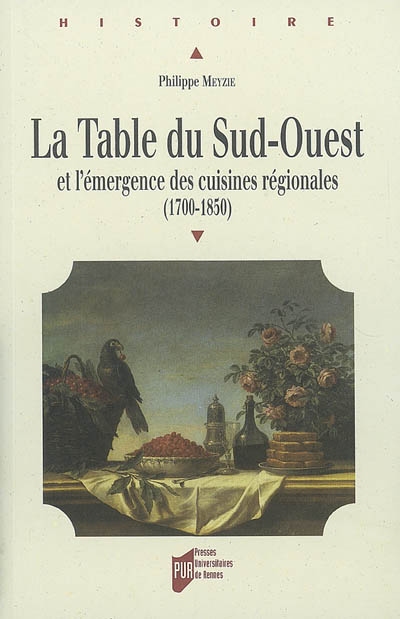 La table du Sud-Ouest et l'émergence des cuisines régionales (1700-1850)