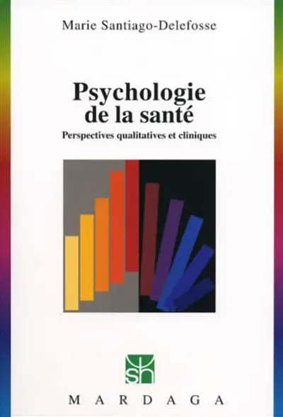 Psychologie de la santé : perspectives qualitatives et cliniques