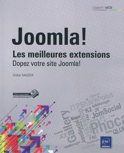 Joomla ! : les meilleures extensions : dopez votre site Joomla !