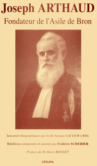 Joseph Arthaud, fondateur de l'asile de Bron : souvenirs biographiques (1884)
