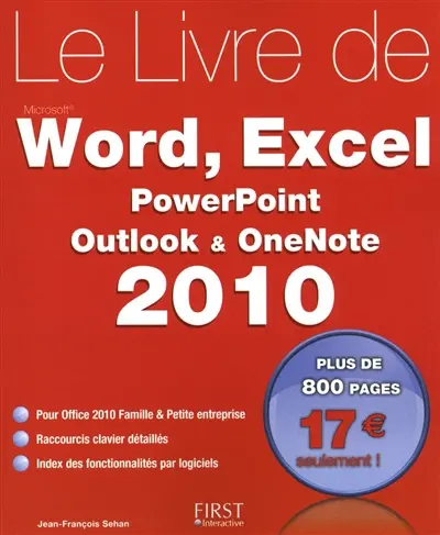 Le livre de Word, Excel, PowerPoint, Outlook & OneNote 2010