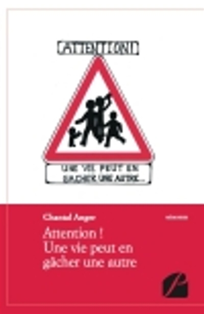 Attention ! : Une vie peut en gâcher une autre