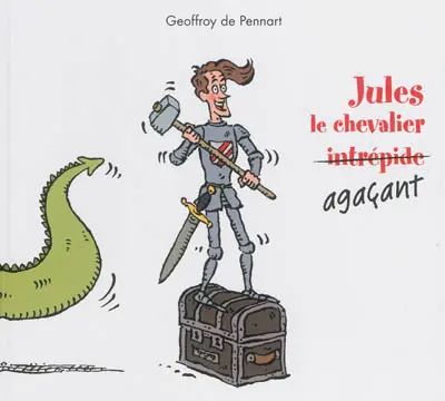 Jules le chevalier agaçant