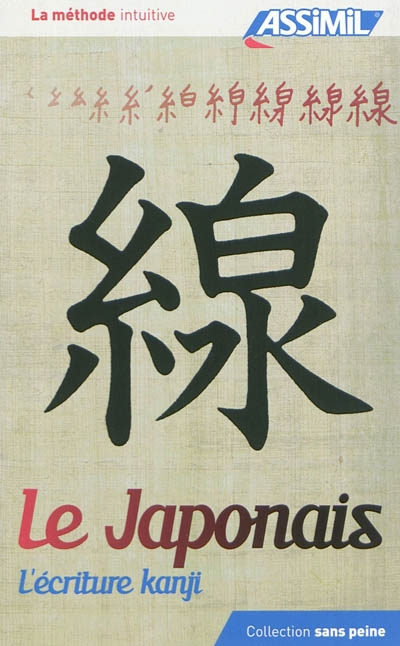 Le japonais sans peine. Vol. 3. L'écriture kanji