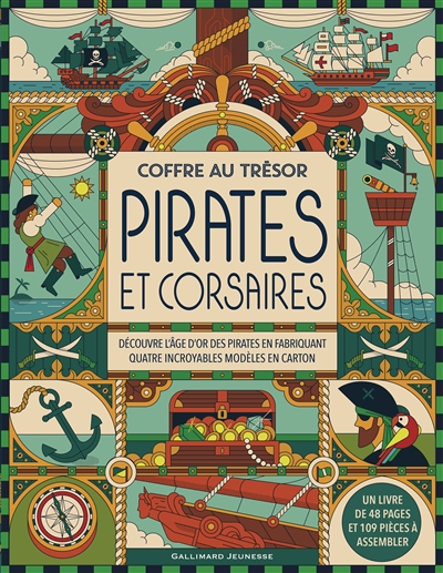 Pirates et corsaires : découvre l'âge d'or des pirates en fabriquant quatre incroyables modèles en carton